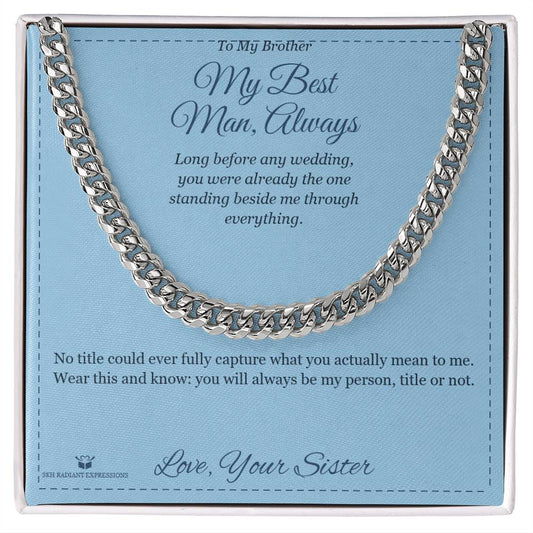 My Best Man, Always - Cuban Link Chain for Brother - personalized keepsake gift from SKH Radiant Expressions