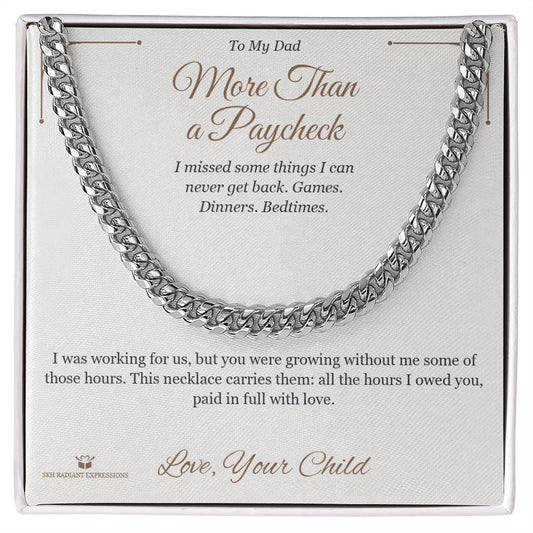 More Than a Paycheck - Cuban Link Chain for Dad - personalized keepsake gift from SKH Radiant Expressions