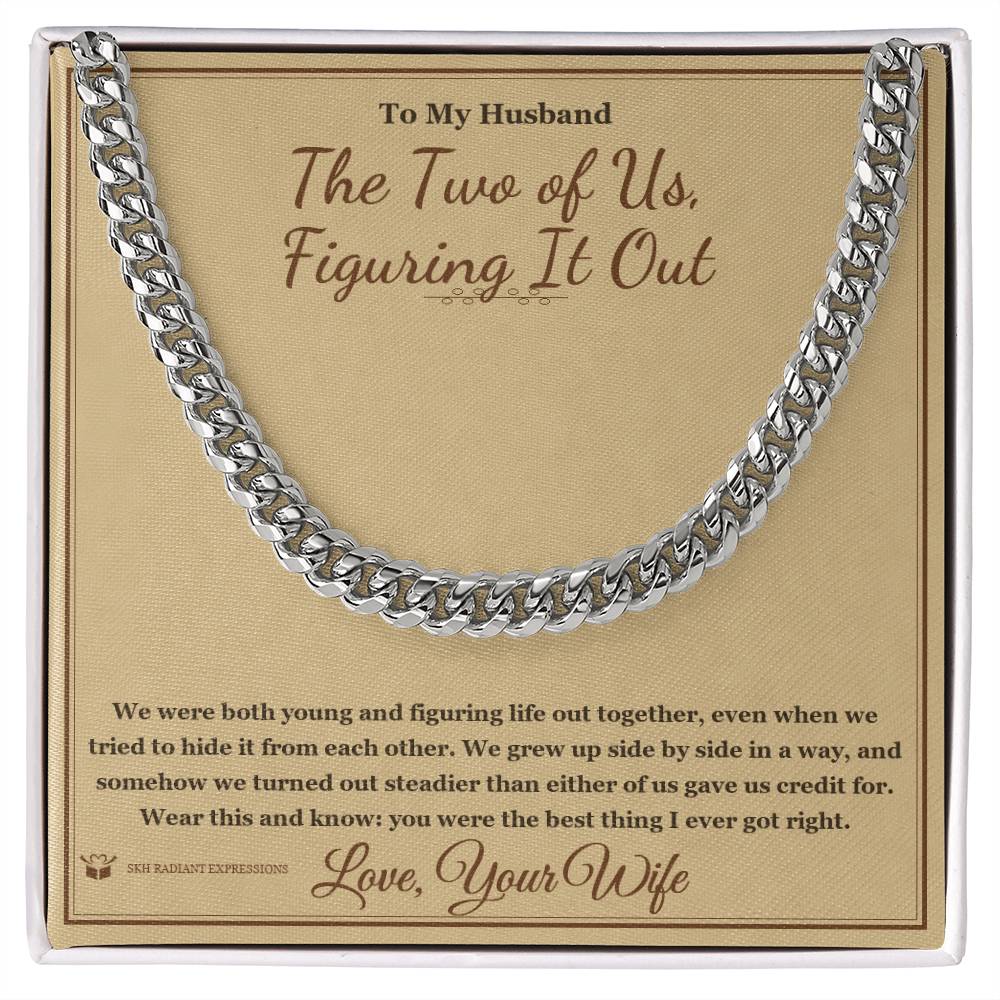 The Two of Us, Figuring It Out - Cuban Link Chain for Husband