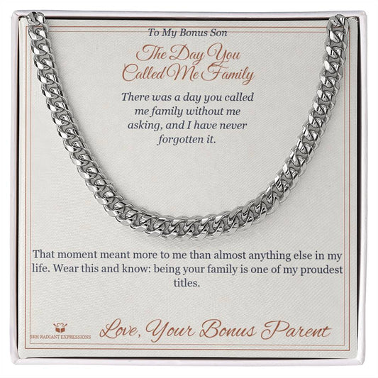 The Day You Called Me Family - Cuban Link Chain for Stepson - personalized keepsake gift from SKH Radiant Expressions