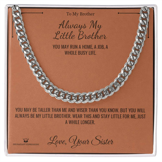 Always My Little Brother - Cuban Link Chain for Brother - personalized keepsake gift from SKH Radiant Expressions