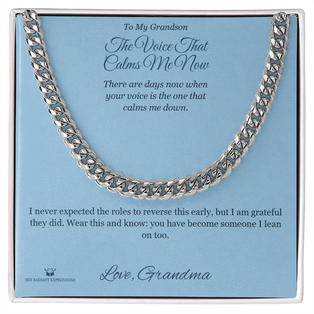 The Voice That Calms Me Now - Cuban Link Chain for Grandson