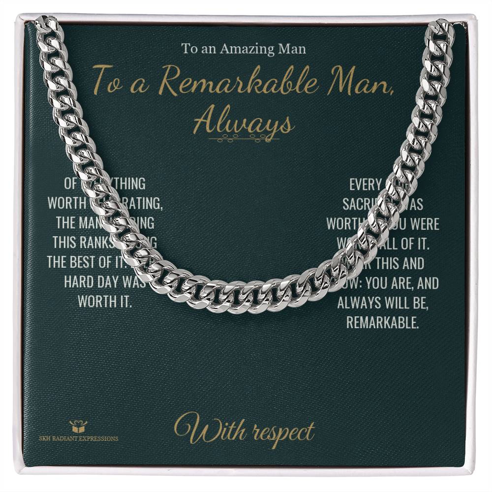 To a Remarkable Man, Always - Cuban Link Chain for Him - personalized keepsake gift from SKH Radiant Expressions
