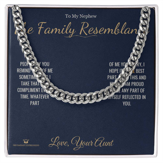 The Family Resemblance - Cuban Link Chain for Nephew - personalized keepsake gift from SKH Radiant Expressions