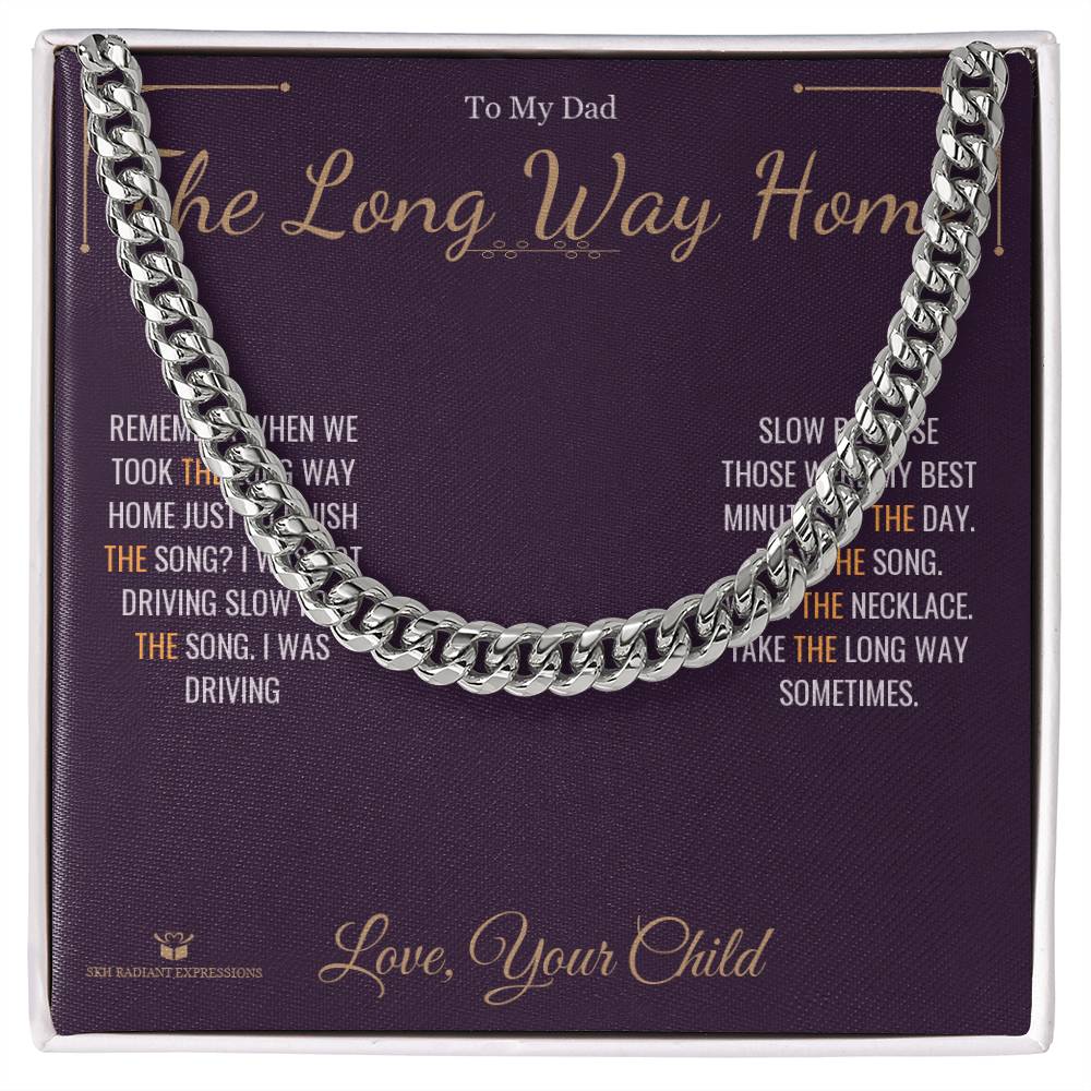 The Long Way Home - Cuban Link Chain for Dad - personalized keepsake gift from SKH Radiant Expressions