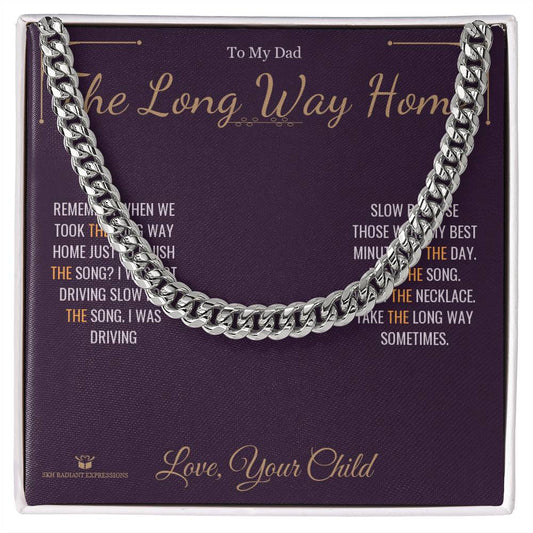 The Long Way Home - Cuban Link Chain for Dad - personalized keepsake gift from SKH Radiant Expressions