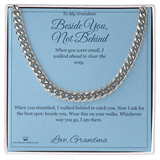 Beside You, Not Behind - Cuban Link Chain for Grandson - personalized keepsake gift from SKH Radiant Expressions
