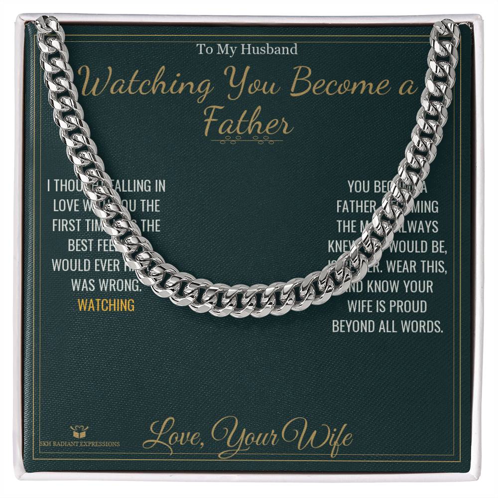 Watching You Become a Father - Cuban Link Chain for Husband - personalized keepsake gift from SKH Radiant Expressions