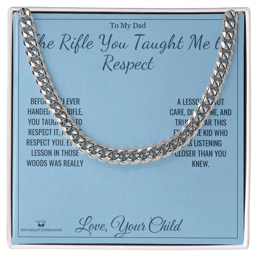 The Rifle You Taught Me to Respect - Cuban Link Chain for Dad - personalized keepsake gift from SKH Radiant Expressions