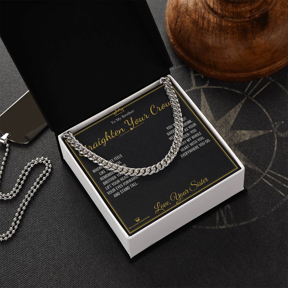 Straighten Your Crown - Cuban Link Chain for Brother