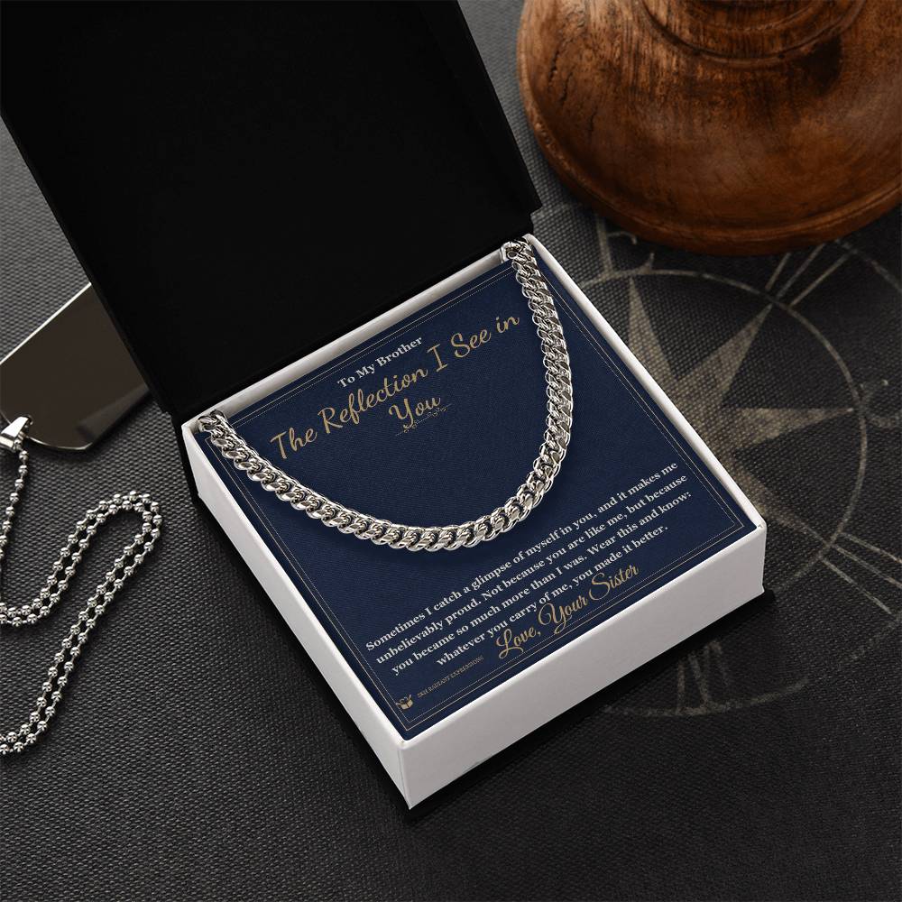 The Reflection I See in You - Cuban Link Chain for Brother