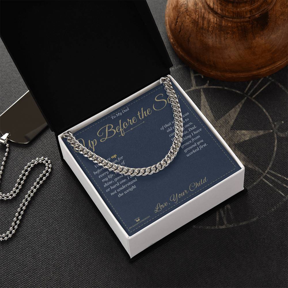 Up Before the Sun - Cuban Link Chain for Dad - personalized keepsake gift from SKH Radiant Expressions