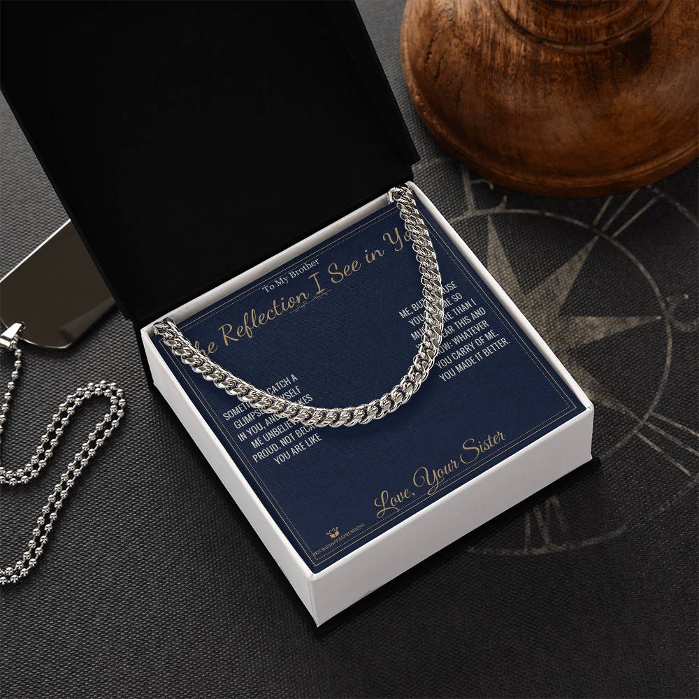 The Reflection I See in You - Cuban Link Chain for Brother
