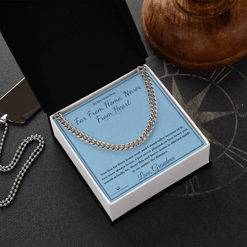 Far From Home, Never From Heart - Cuban Link Chain for Grandson