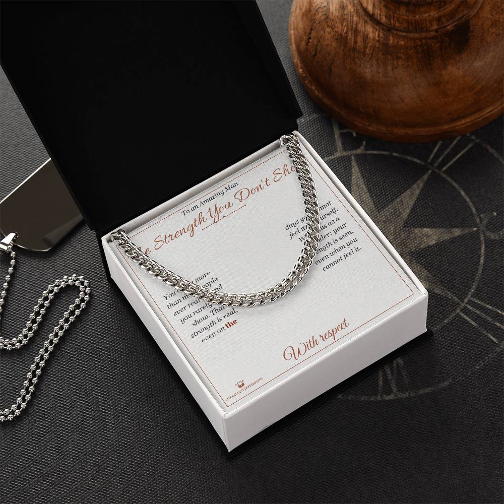 The Strength You Don't Show - Cuban Link Chain for Him