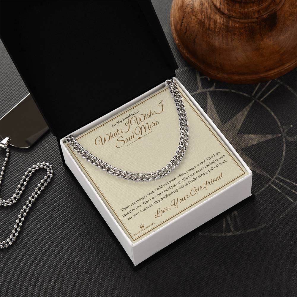What I Wish I Said More - Cuban Link Chain for Boyfriend