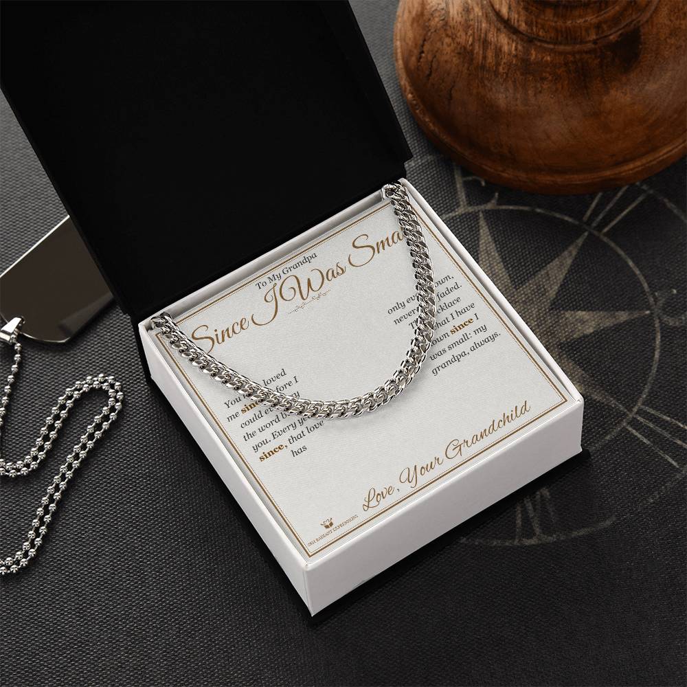 Since I Was Small - Cuban Link Chain for Grandfather