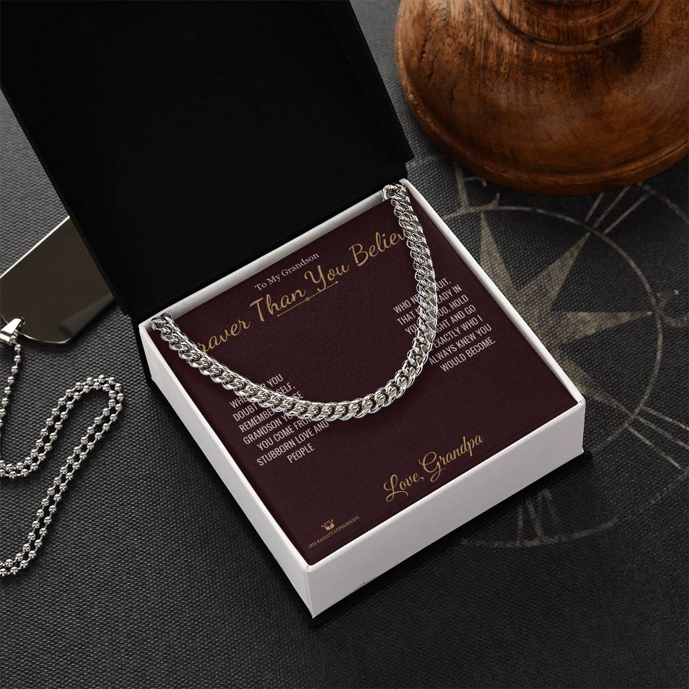 Braver Than You Believe - Cuban Link Chain for Grandson