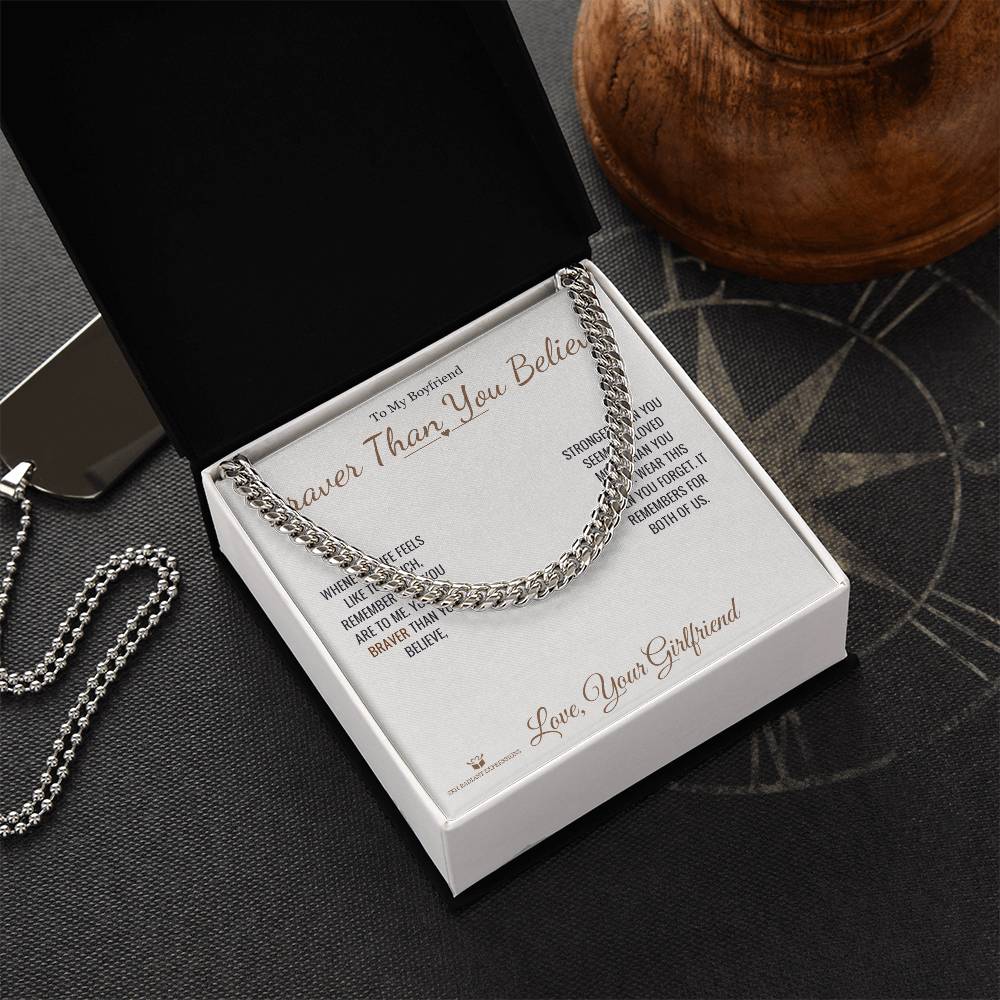 Braver Than You Believe - Cuban Link Chain for Boyfriend