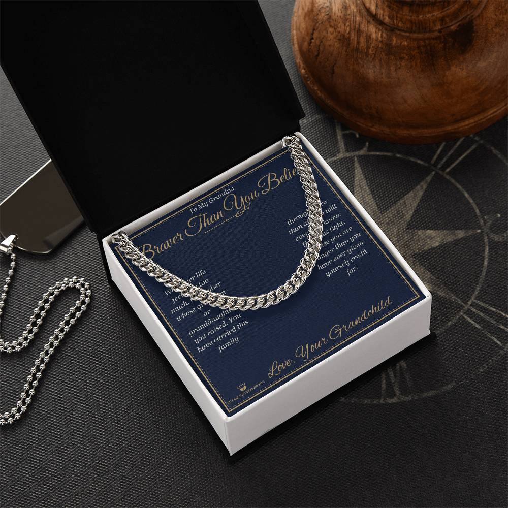 Braver Than You Believe - Cuban Link Chain for Grandfather