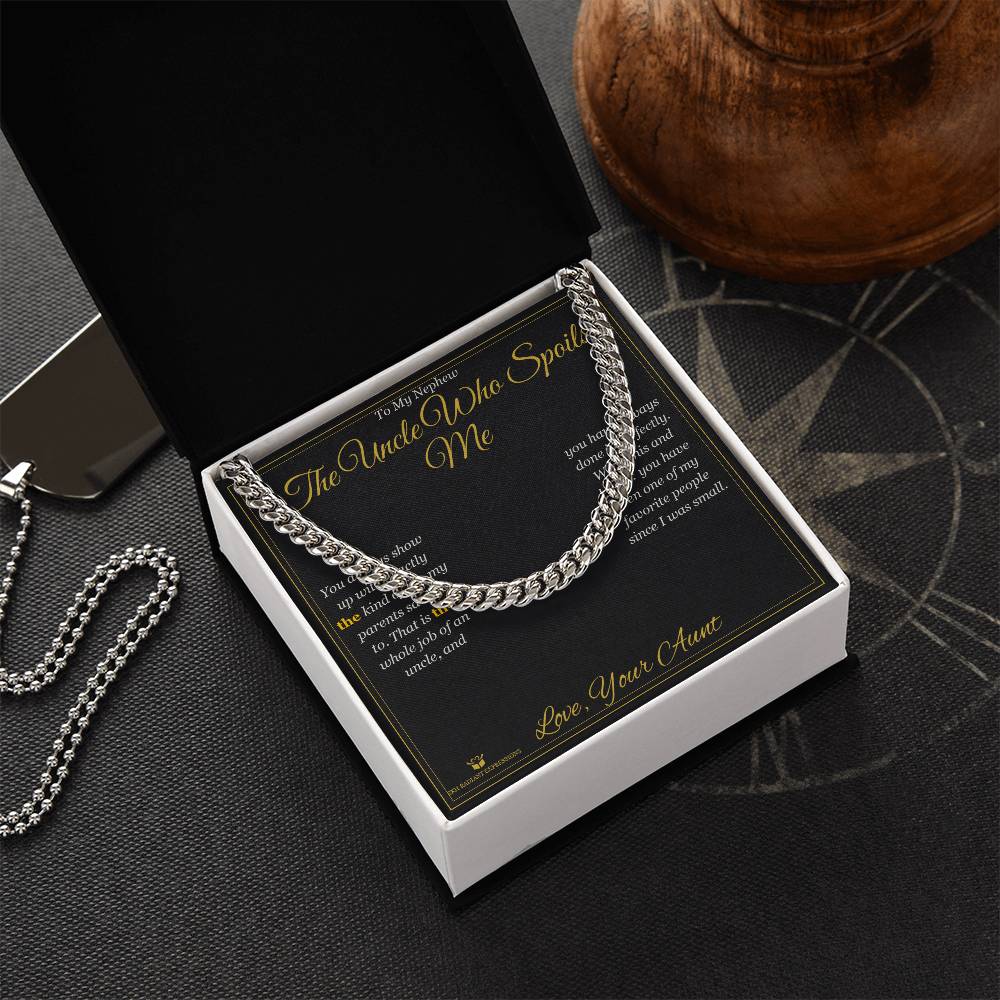 The Uncle Who Spoils Me - Cuban Link Chain for Nephew