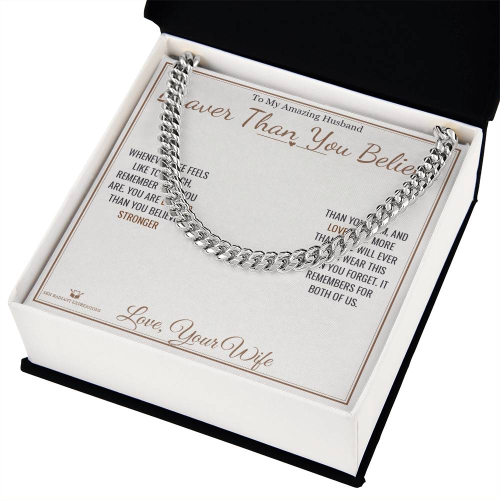 Braver Than You Believe - Cuban Link Chain for Husband - personalized keepsake gift from SKH Radiant Expressions