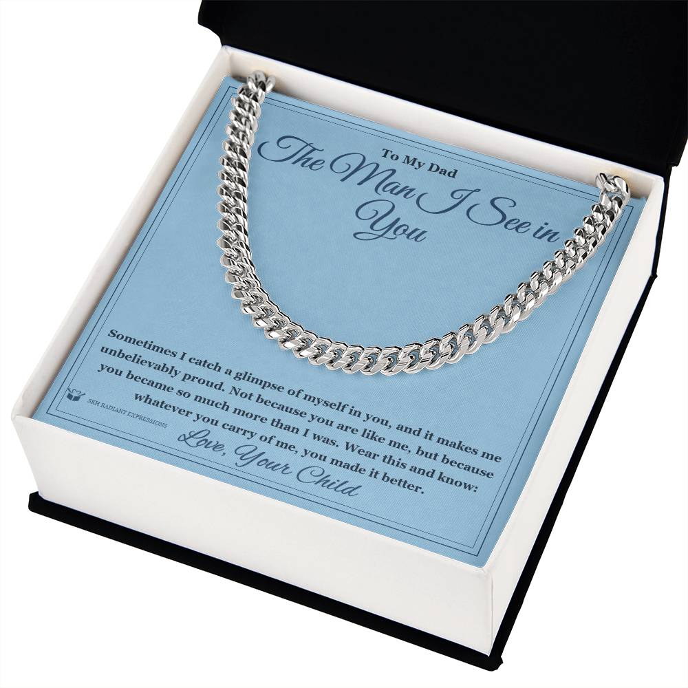 The Man I See in You - Cuban Link Chain for Dad