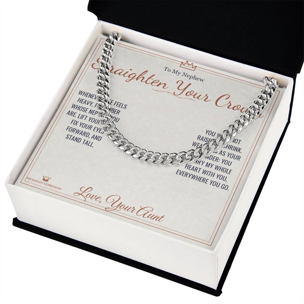 Straighten Your Crown - Cuban Link Chain for Nephew - personalized keepsake gift from SKH Radiant Expressions