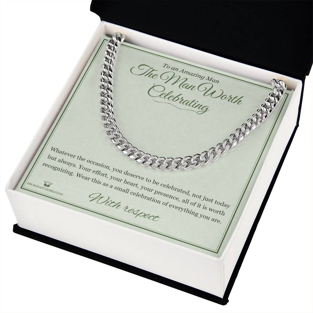 The Man Worth Celebrating - Cuban Link Chain for Him