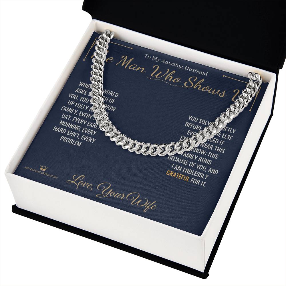 The Man Who Shows Up - Cuban Link Chain for Husband - personalized keepsake gift from SKH Radiant Expressions