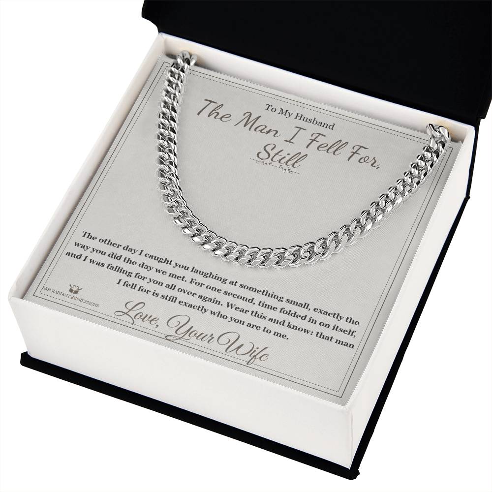 The Man I Fell For, Still - Cuban Link Chain for Husband