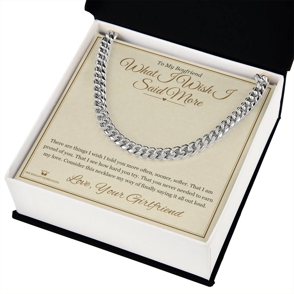 What I Wish I Said More - Cuban Link Chain for Boyfriend