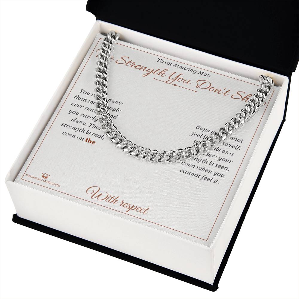 The Strength You Don't Show - Cuban Link Chain for Him