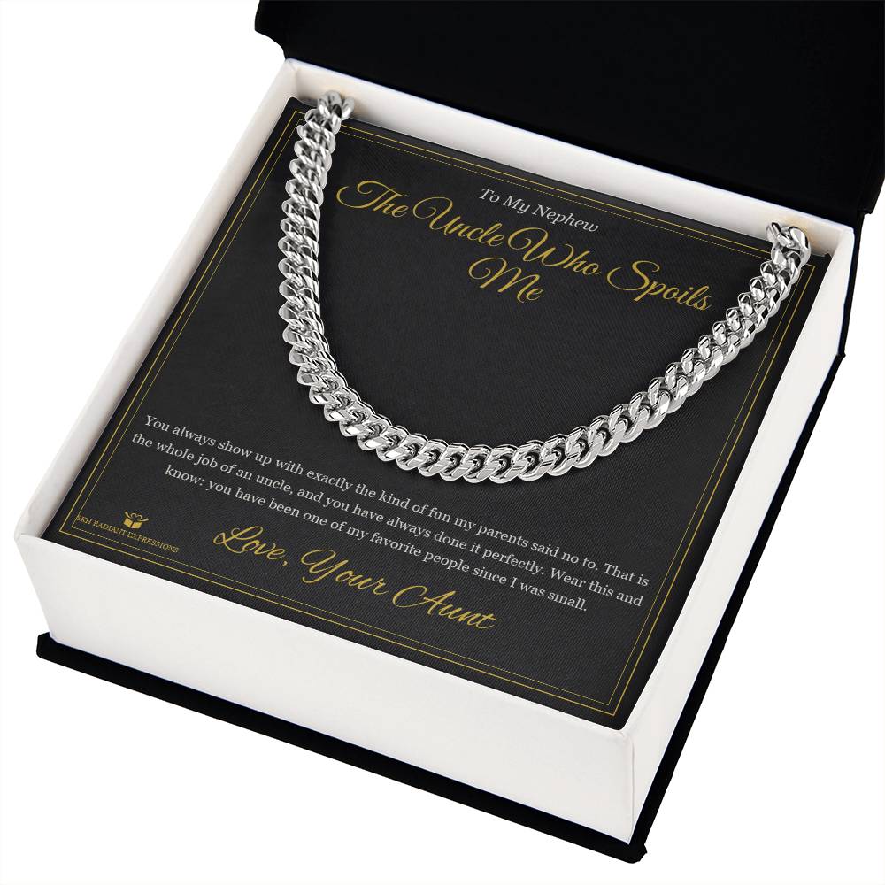 The Uncle Who Spoils Me - Cuban Link Chain for Nephew