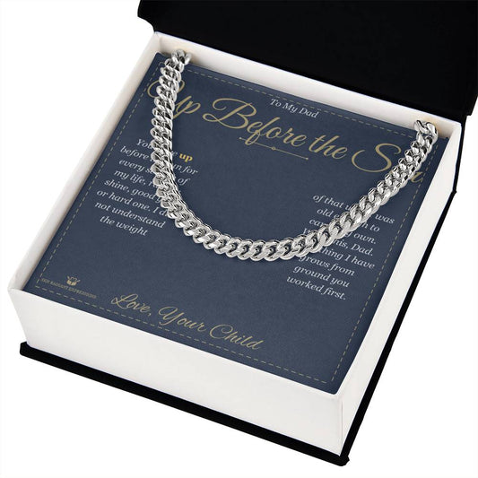 Up Before the Sun - Cuban Link Chain for Dad - personalized keepsake gift from SKH Radiant Expressions