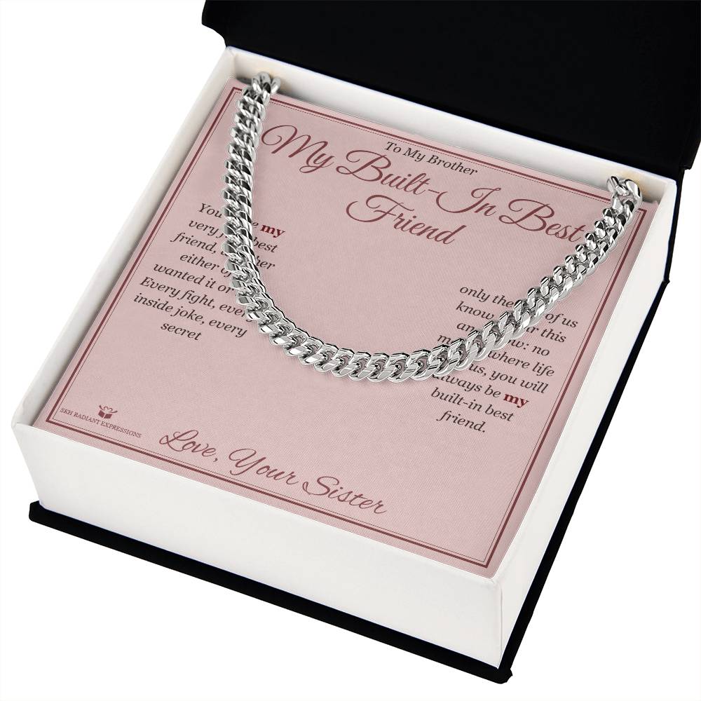 My Built-In Best Friend - Cuban Link Chain for Brother - personalized keepsake gift from SKH Radiant Expressions