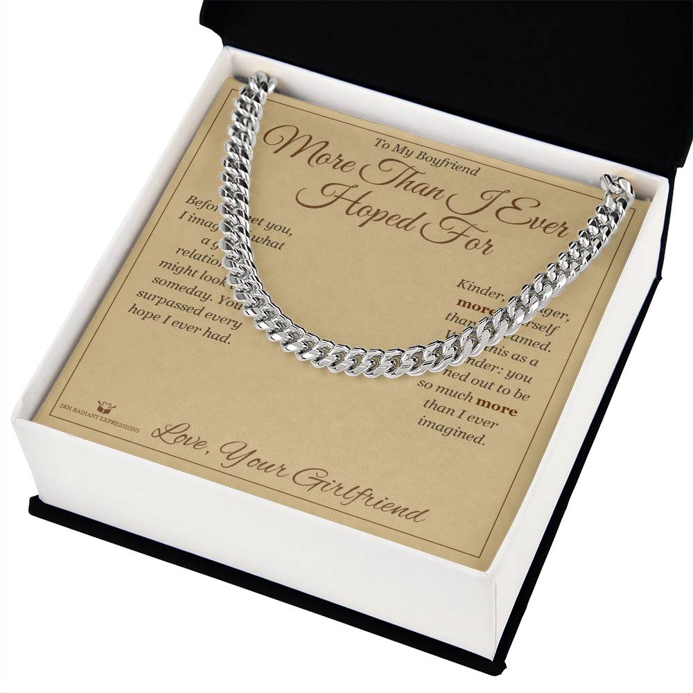 More Than I Ever Hoped For - Cuban Link Chain for Boyfriend