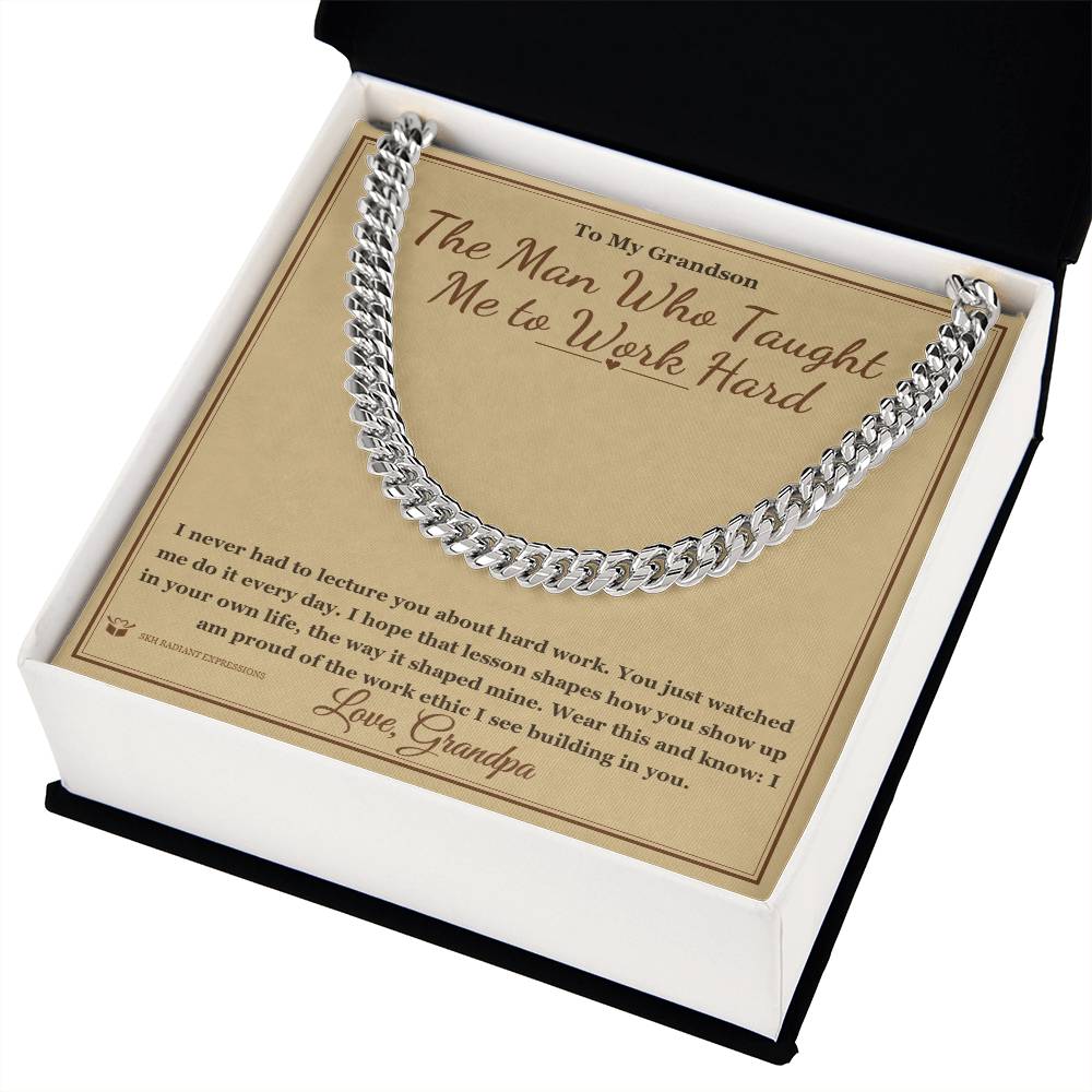 The Man Who Taught Me to Work Hard - Cuban Link Chain for Grandson