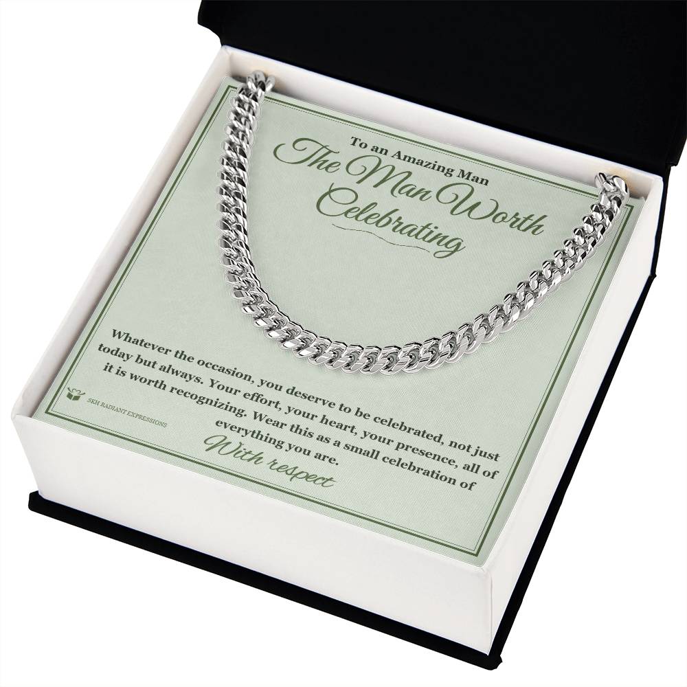 The Man Worth Celebrating - Cuban Link Chain for Him