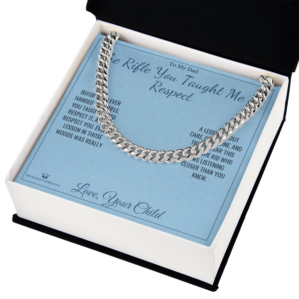 The Rifle You Taught Me to Respect - Cuban Link Chain for Dad - personalized keepsake gift from SKH Radiant Expressions