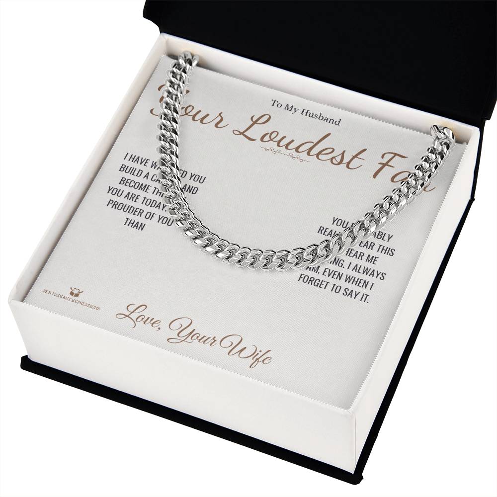 Your Loudest Fan - Cuban Link Chain for Husband - personalized keepsake gift from SKH Radiant Expressions