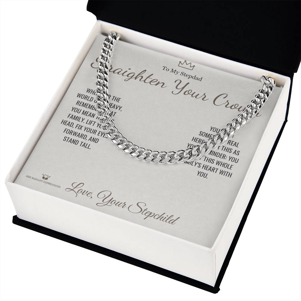 Straighten Your Crown - Cuban Link Chain for Stepdad - personalized keepsake gift from SKH Radiant Expressions