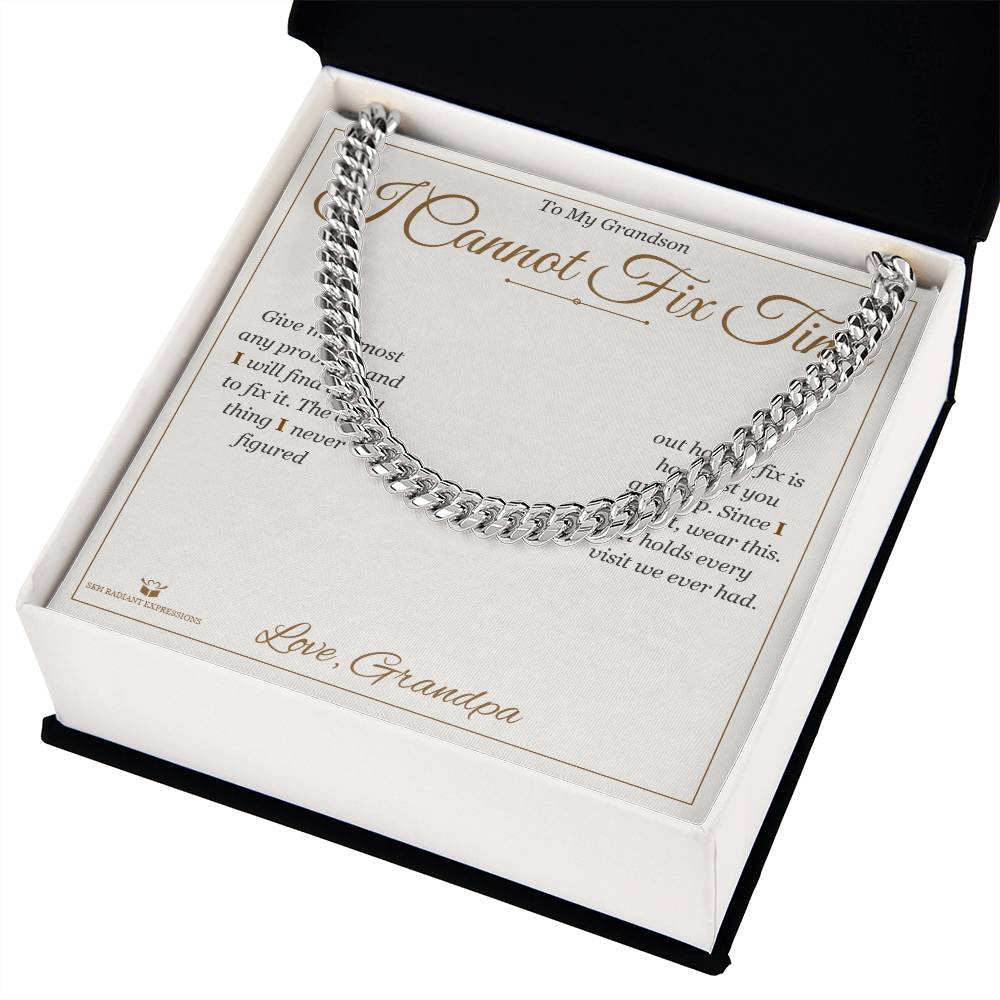 I Cannot Fix Time - Cuban Link Chain for Grandson - personalized keepsake gift from SKH Radiant Expressions