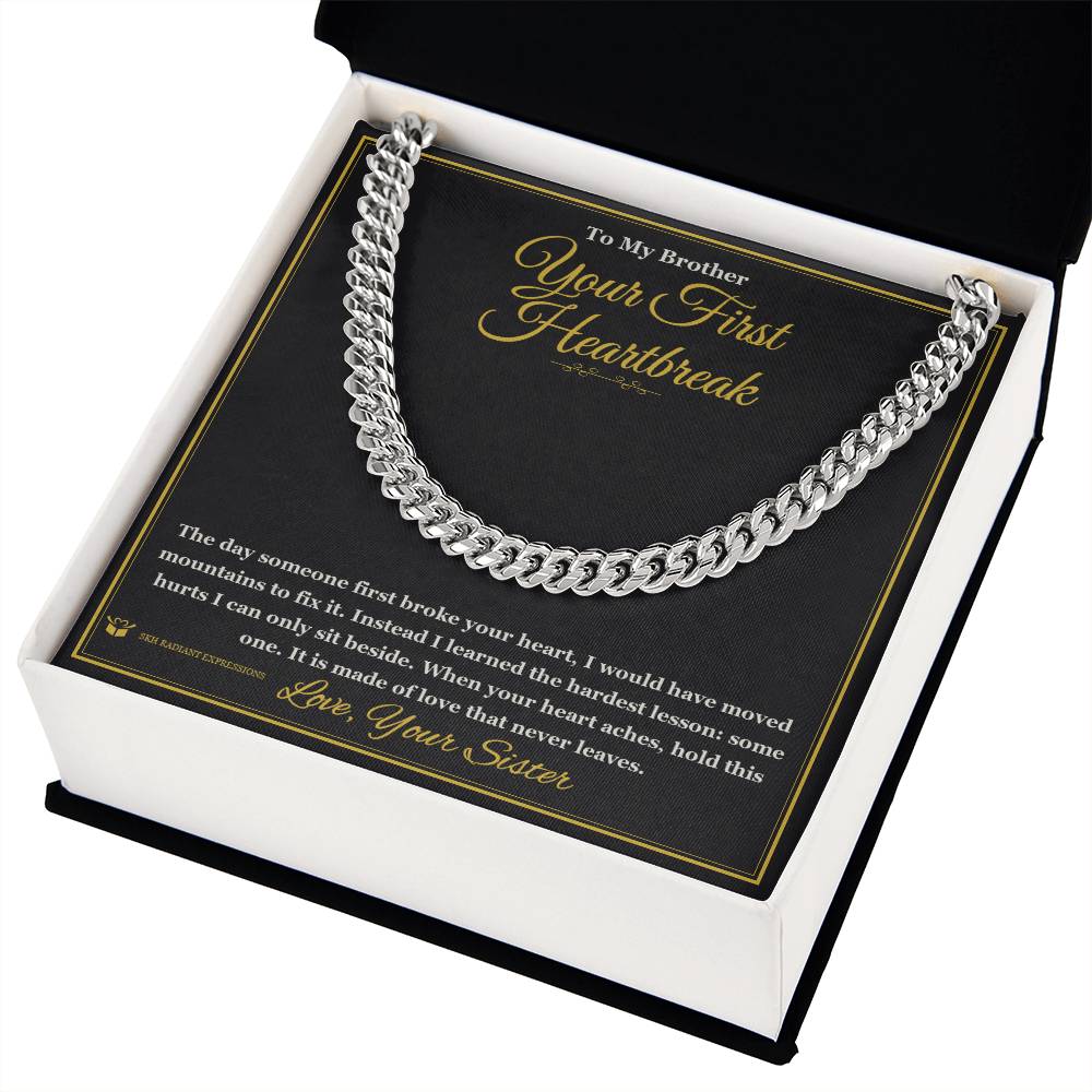 Your First Heartbreak - Cuban Link Chain for Brother