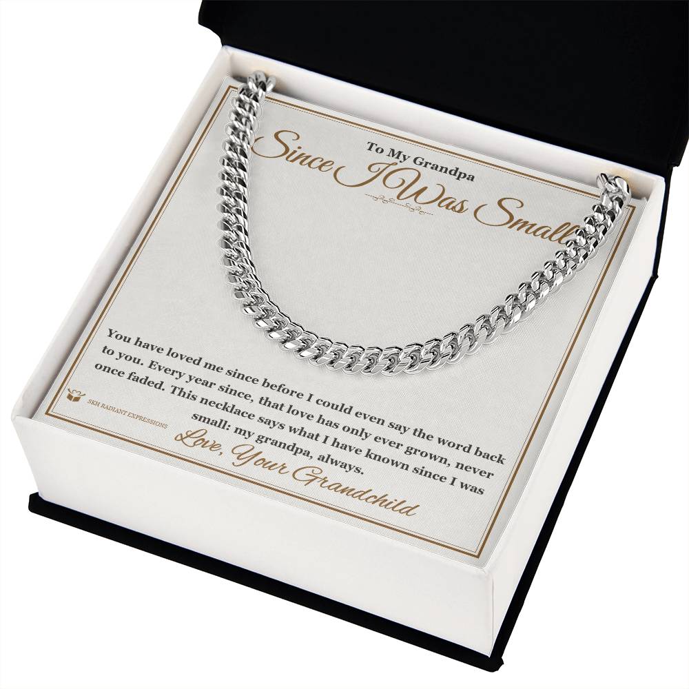 Since I Was Small - Cuban Link Chain for Grandfather
