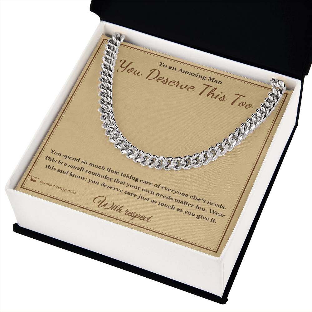 You Deserve This Too - Cuban Link Chain for Him