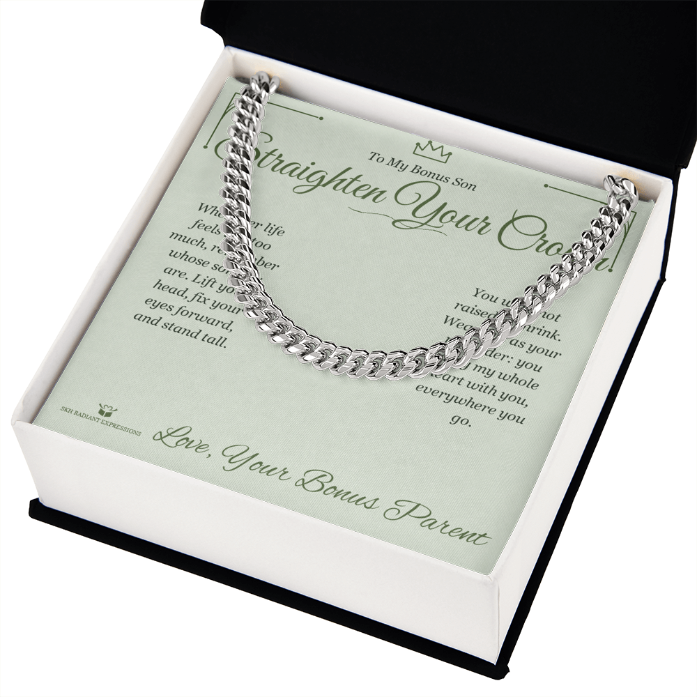 Straighten Your Crown - Cuban Link Chain for Stepson - personalized keepsake gift from SKH Radiant Expressions