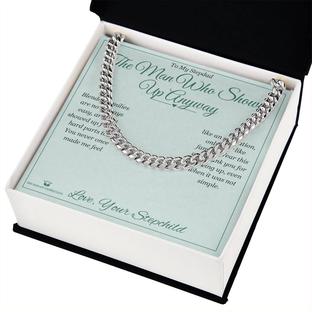 The Man Who Showed Up Anyway - Cuban Link Chain for Stepdad - personalized keepsake gift from SKH Radiant Expressions