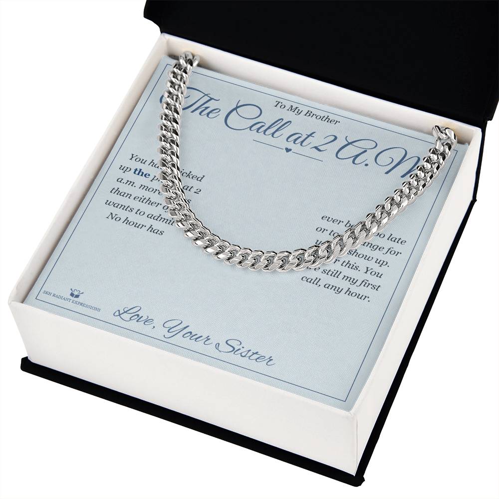 The Call at 2 A.M. - Cuban Link Chain for Brother