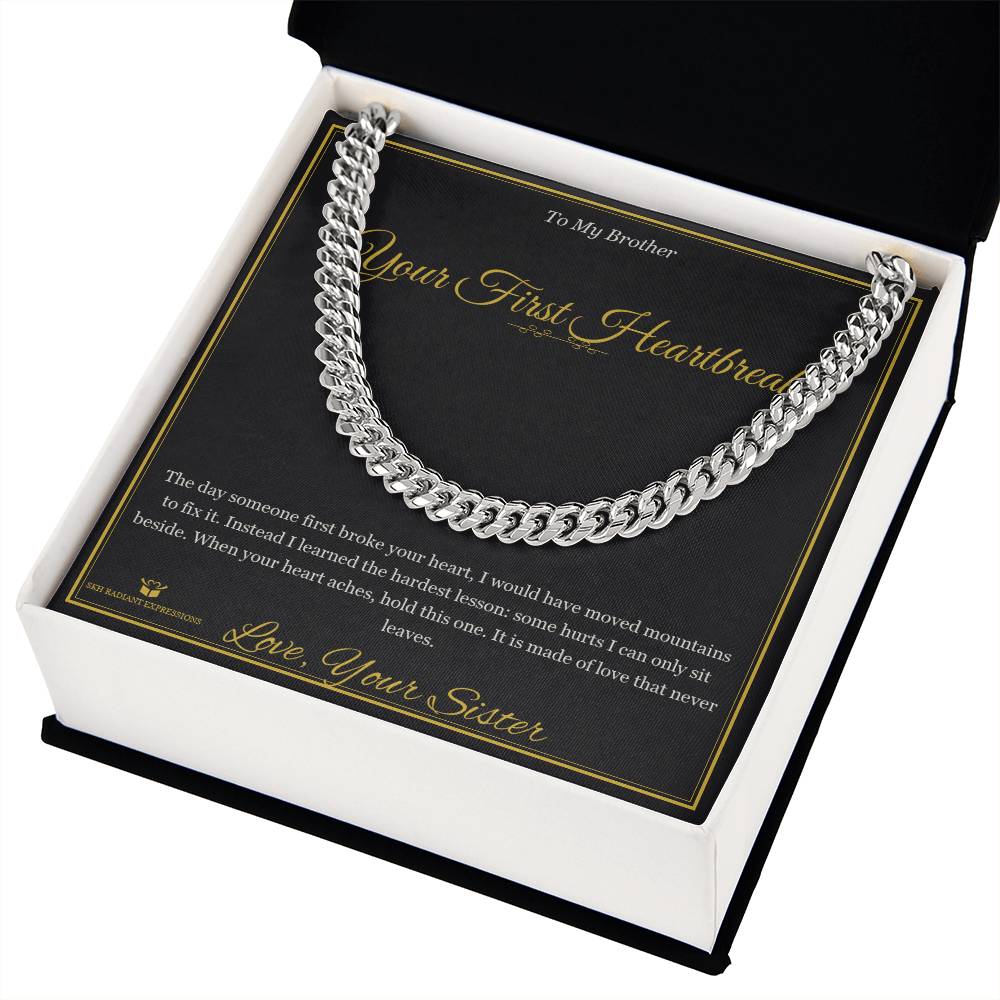 Your First Heartbreak - Cuban Link Chain for Brother